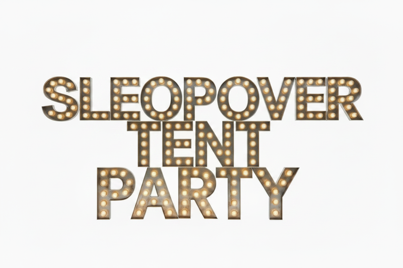 Sleepover Tent Party Marquee Letters